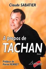 A propos de Tachan, essai de Claude Sabatier, préface de Pierre Perret (éd. Arthemus)